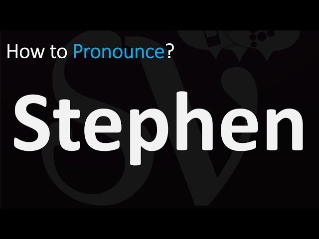 How to Pronounce Stephen: The Right Way