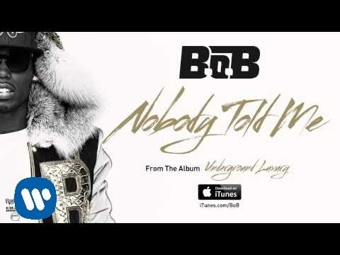 B.o.B. - Nobody Told Me
