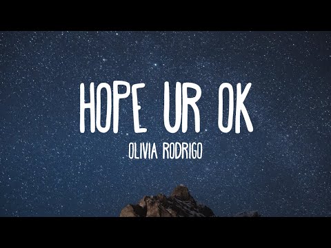 Olivia Rodrigo - hope ur ok (Lyrics)