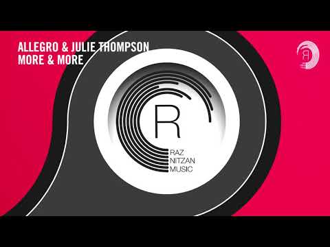 Allegro & Julie Thompson - More & More (RNM) Extended - UCsoHXOnM64WwLccxTgwQ-KQ