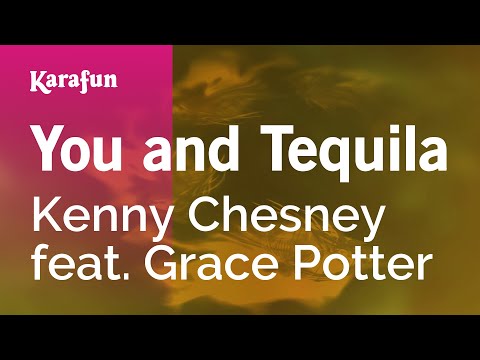 Karaoke You and Tequila - Kenny Chesney * - UCbqcG1rdt9LMwOJN4PyGTKg