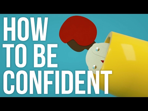 How To Be Confident - UC7IcJI8PUf5Z3zKxnZvTBog