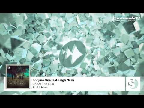 Conjure One feat. Leigh Nash - Under The Gun (Rank 1 Remix) - UCGZXYc32ri4D0gSLPf2pZXQ