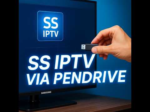 ✅ Instale o SS IPTV via Pendrive em Qualquer Smart TV Samsung (Atualizado 2026)