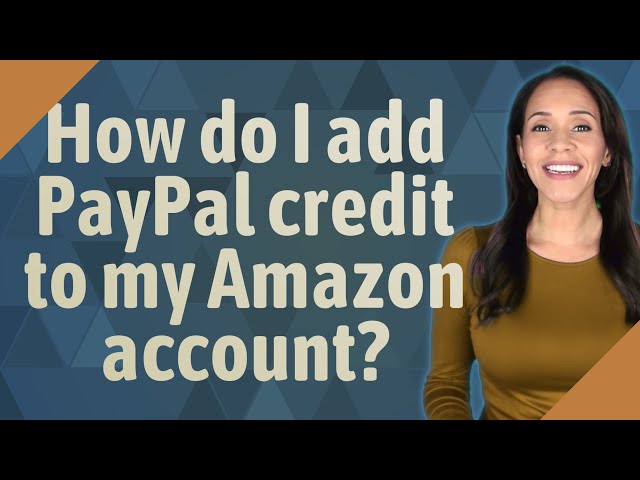 How to Use PayPal Credit on Amazon