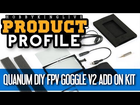 Quanum DIY FPV Goggle V2 Add On Kit - Product Profile - HobbyKing Live - UCkNMDHVq-_6aJEh2uRBbRmw