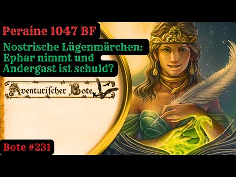 Peraine 1047 BF - Nostrische Lügenmärchen: Ephar nimmt und Andergast ist schuld?  [AB Nr. 231]