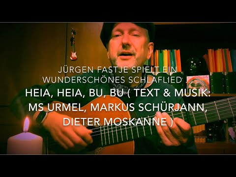 Heia, heia, bu, bu ( Musik & Text: MS Urmel, Markus Schürjann, Dieter Moskanne )h. v. Jürgen Fastje!