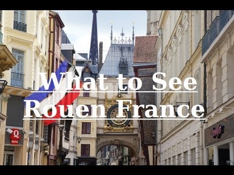 Rouen - What to See & Do in Rouen, France - UCFr3sz2t3bDp6Cux08B93KQ