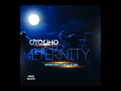 Dyodho - Eternity (Extended Chillout Mix) - UC9x0mGSQ8PBABq-78vsJ8aA