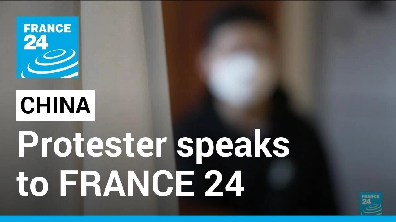 ‘In our country there is no freedom of speech’: Chinese protester speaks to FRANCE 24 • FRANCE 24