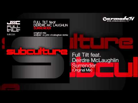 Full Tilt feat. Deirdre McLaughlin - Surrender (Original Mix) - UCGZXYc32ri4D0gSLPf2pZXQ