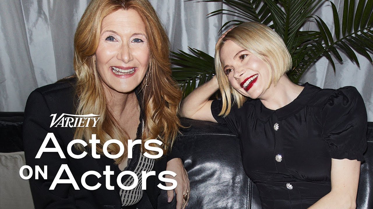 Michelle Williams and Laura Dern | Actors on Actors