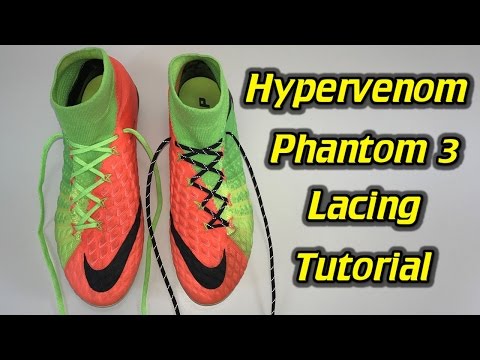 Nike Hypervenom Phantom 3 Lacing Tutorial - SR4U Laces - UCUU3lMXc6iDrQw4eZen8COQ