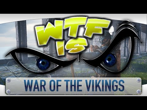 ► WTF Is... - War of the Vikings ? - UCy1Ms_5qBTawC-k7PVjHXKQ