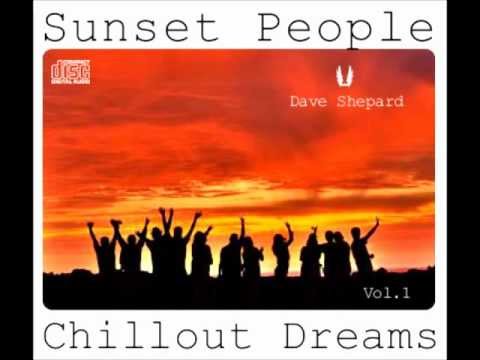 Relax Music Chillout Dreams-SUNSET PEOPLE Vol.1 Ibiza Collection by Dave Shepard - UC9x0mGSQ8PBABq-78vsJ8aA