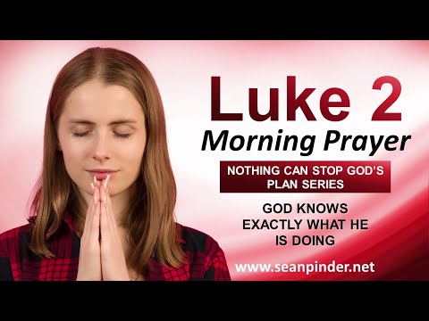 GOD KNOWS Exactly What He is Doing - Morning Prayer