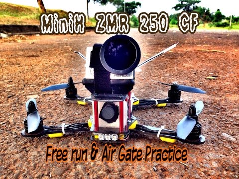 Free Run & Air Gate Practice - MiniH ZMR 250 CF - UCXDPCm6CxZ3GzSrx2VDSMJw