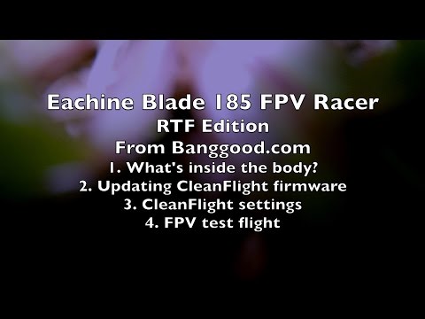 Eachine Blade 185 FPV Racer RTF - Part 2 (with FPV flight - UCWgbhB7NaamgkTRSqmN3cnw