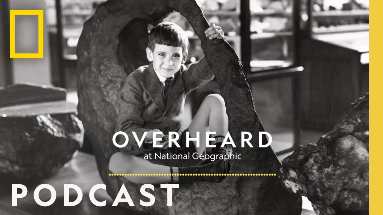A Man of the World | Podcast | Overheard at National Geographic