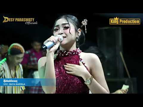 KEBABLASAN - SELIYA - ORGAN DESY PARASWATI GROUP PIMP: DESY.P || LIVE ANJATAN INDRAMAYU