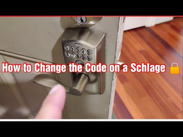 How to Change the Passcode on Your Schlage Door Lock