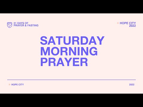 Welcome to Saturday Morning Prayer!