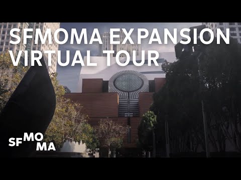 SFMOMA Expansion Virtual Tour