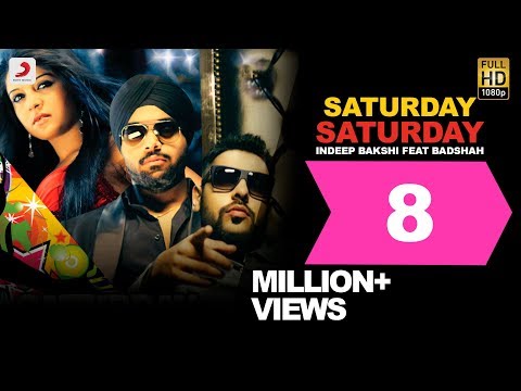 Saturday Saturday - Indeep Bakshi feat Badshah | Official HD Official Song Video - UC56gTxNs4f9xZ7Pa2i5xNzg