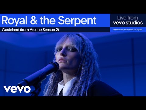 Royal & The Serpent - Wasteland (from Arcane Season 2) | Live From Vevo Studios