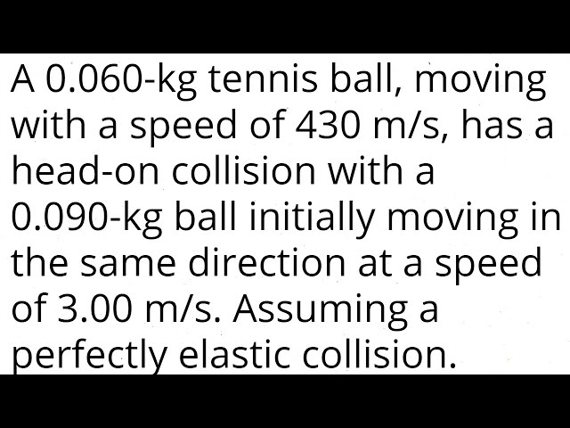 A Tennis Ball Of Mass 60 X10-2 Kg?