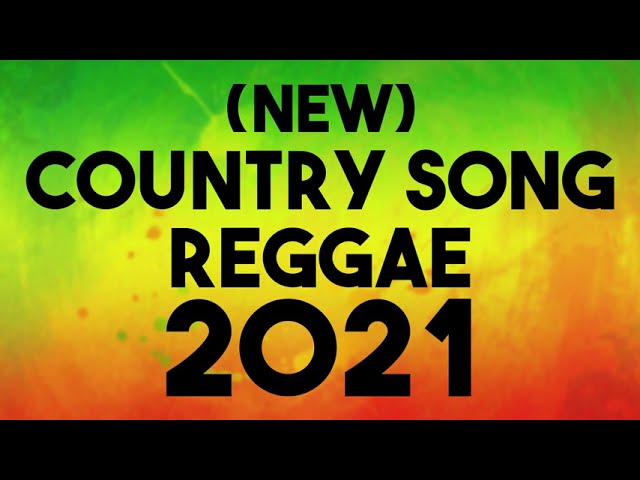 Reggae Remixes of Country Music Songs
