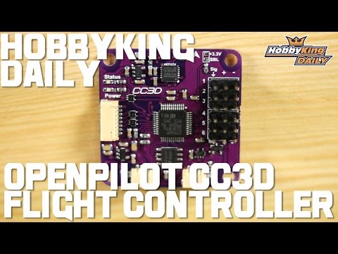 OpenPilot CC3D Flight Controller - HobbyKing Daily - UCkNMDHVq-_6aJEh2uRBbRmw