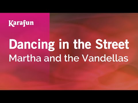 Karaoke Dancing in the Street - Martha and the Vandellas * - UCbqcG1rdt9LMwOJN4PyGTKg