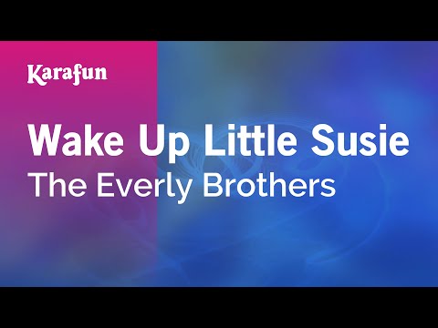 Karaoke Wake Up Little Susie - The Everly Brothers * - UCbqcG1rdt9LMwOJN4PyGTKg