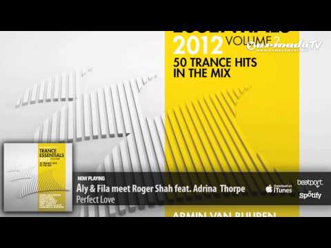 Aly & Fila meet Roger Shah - Perfect (From Trance Essentials 2012, Vol. 2) - UCGZXYc32ri4D0gSLPf2pZXQ