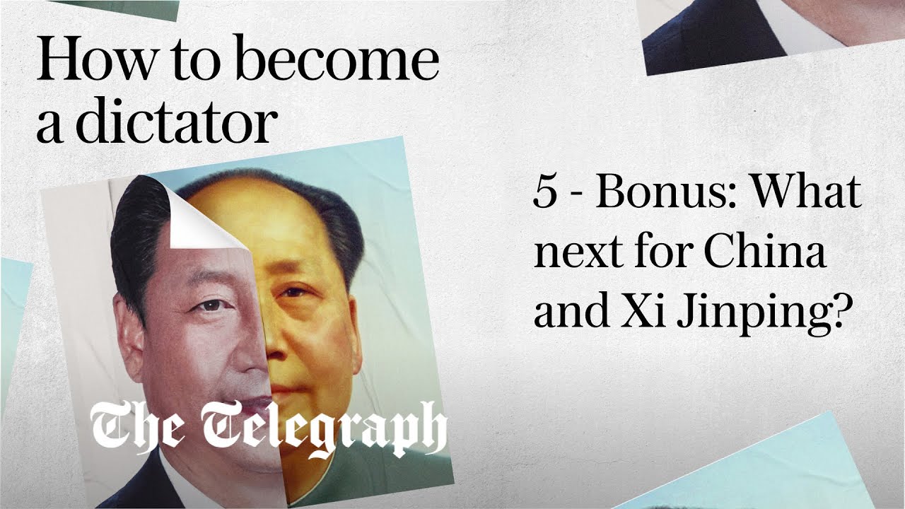 How to become a dictator, Bonus Episode: What next for China and Xi Jinping? | Podcast