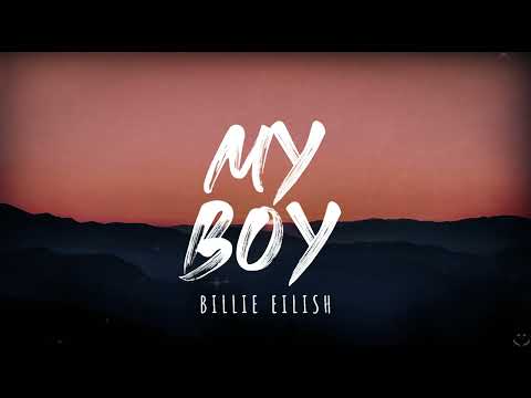 Billie Eilish - my boy (Lyrics) 1 Hour