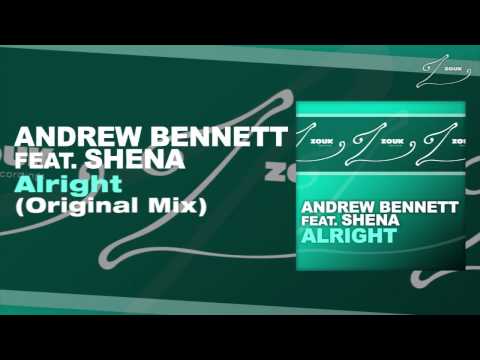Andrew Bennett feat. Shena - Alright (Original Mix) - UCGZXYc32ri4D0gSLPf2pZXQ