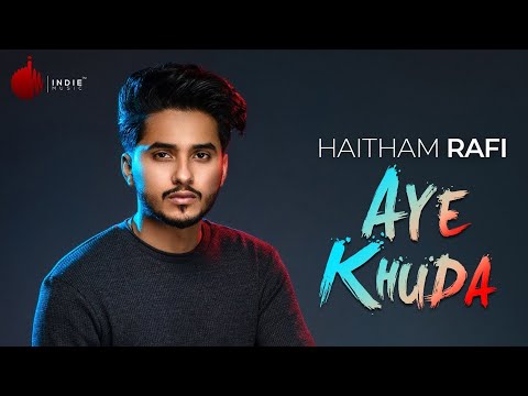 AYE KHUDA LYRICS - Haitham Rafi