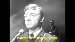 Gerry and The Pacemakers - You'll Never Walk Alone