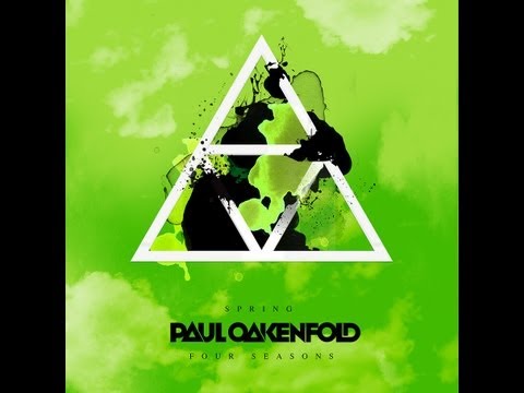 Out now: Paul Oakenfold - Four Seasons - Spring - UCGZXYc32ri4D0gSLPf2pZXQ