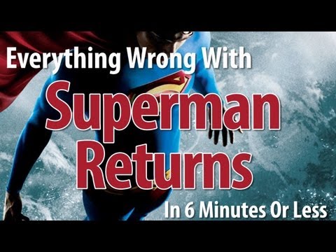 Everything Wrong With Superman Returns In 6 Minutes Or Less - UCYUQQgogVeQY8cMQamhHJcg