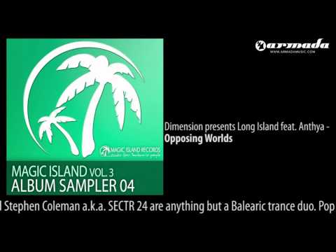 Dimension presents Long Island feat. Anthya - Opposing Worlds [MAGIC047] - UCGZXYc32ri4D0gSLPf2pZXQ