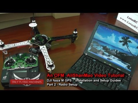 DJI Naza Installation and setup New Guide -- Part 3 - UCsFctXdFnbeoKpLefdEloEQ