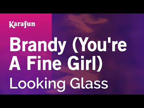 Karaoke Brandy (You're A Fine Girl) - Looking Glass * - UCbqcG1rdt9LMwOJN4PyGTKg