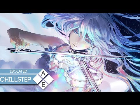 Isolated - Countless | Chillstep - UCpEYMEafq3FsKCQXNliFY9A