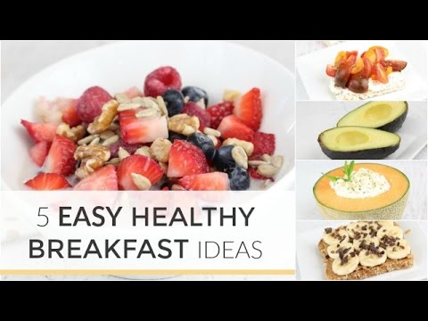 5 Easy Healthy Breakfast Ideas in Under 5 Minutes - UCj0V0aG4LcdHmdPJ7aTtSCQ