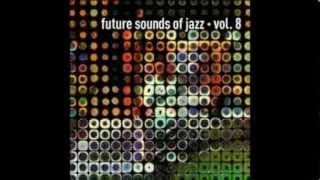 Future Sounds of Jazz vol 8 | The Underwolves - Bird Song