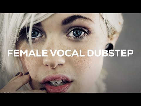 Best Female Vocal Dubstep - November Mix - UCZdvrcqes9pd9lMa4r2ZUaw